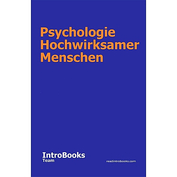 Psychologie Hochwirksamer Menschen, IntroBooks Team