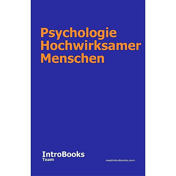 Psychologie Hochwirksamer Menschen, IntroBooks Team