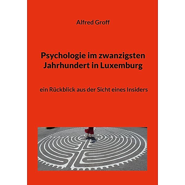 Psychologie im zwanzigsten Jahrhundert in Luxemburg, Alfred Groff