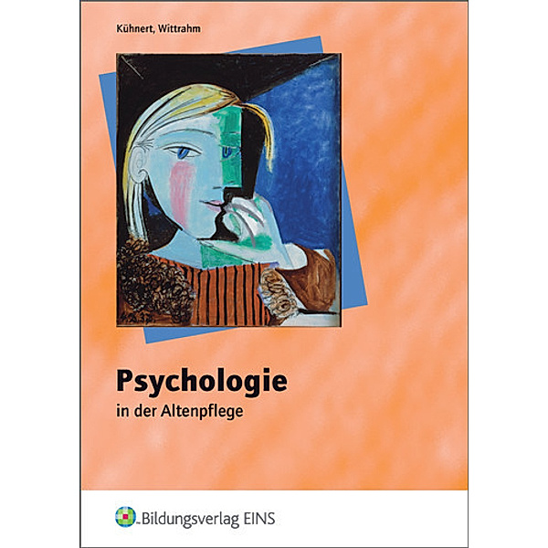 Psychologie in der Altenpflege, Sabine Kühnert, Andreas Wittrahm