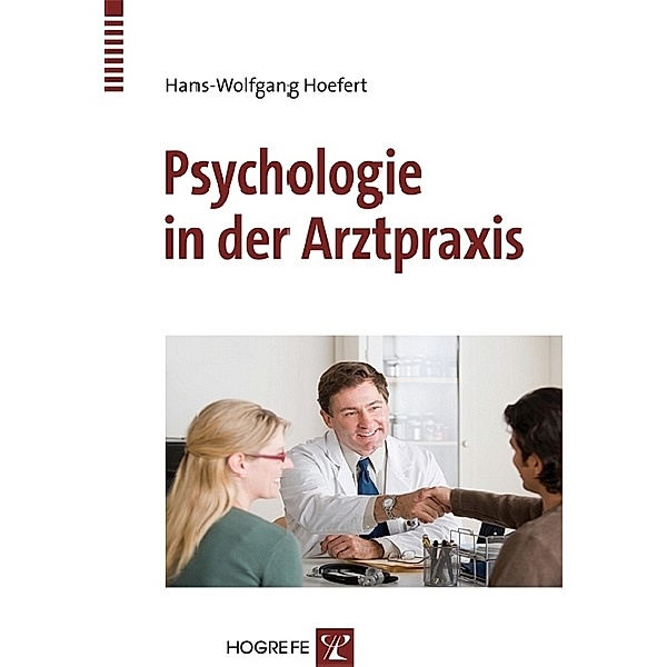 Psychologie in der Arztpraxis, H. W. Hoefert