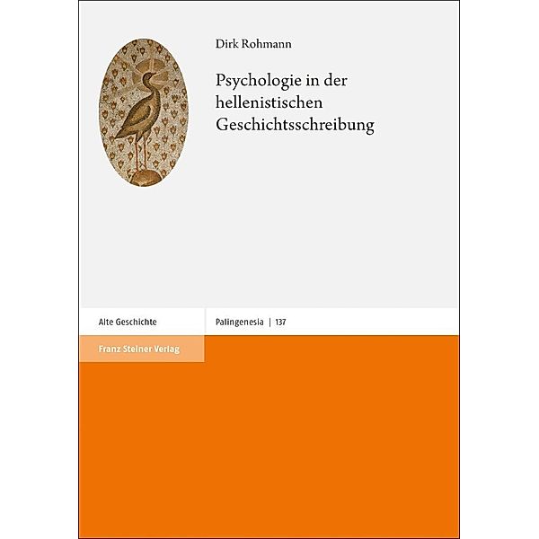 Psychologie in der hellenistischen Geschichtsschreibung, Dirk Rohmann