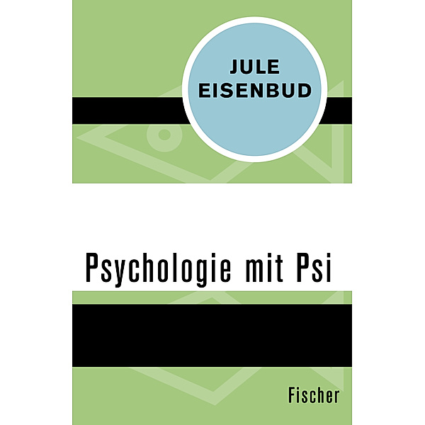 Psychologie mit Psi, Jule Eisenbud