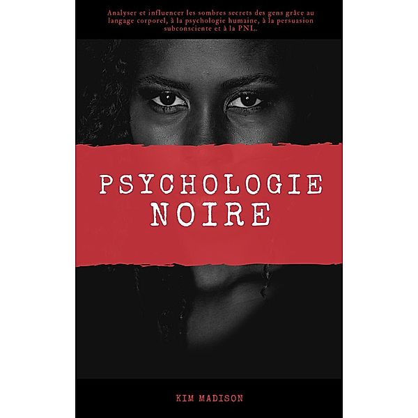 Psychologie noire, Kim Madison