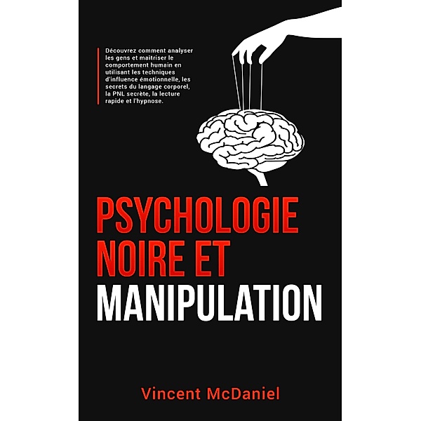 Psychologie noire et manipulation, Vincent McDaniel