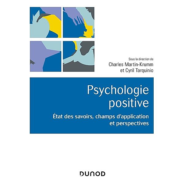 Psychologie positive / Univers Psy, Charles Martin-Krumm, Cyril Tarquinio