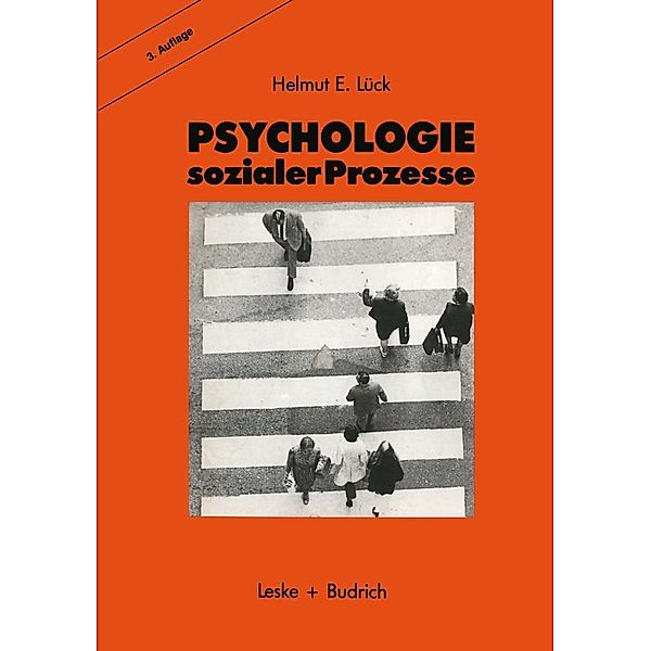 Psychologie sozialer Prozesse, Helmut Lück