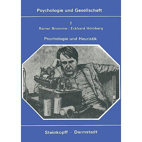 Psychologie und Heuristik / Psychologie und Gesellschaft Bd.2, R. Bromme, E. Hömberg