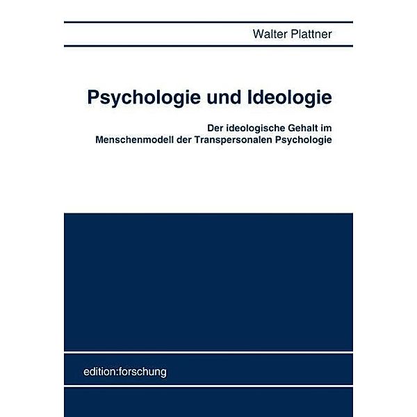 Psychologie und Ideologie, Walter Plattner