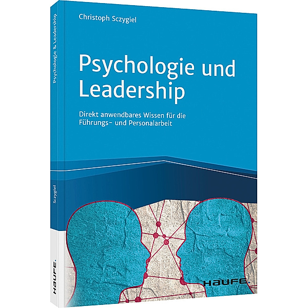 Psychologie und Leadership, Christoph Sczygiel