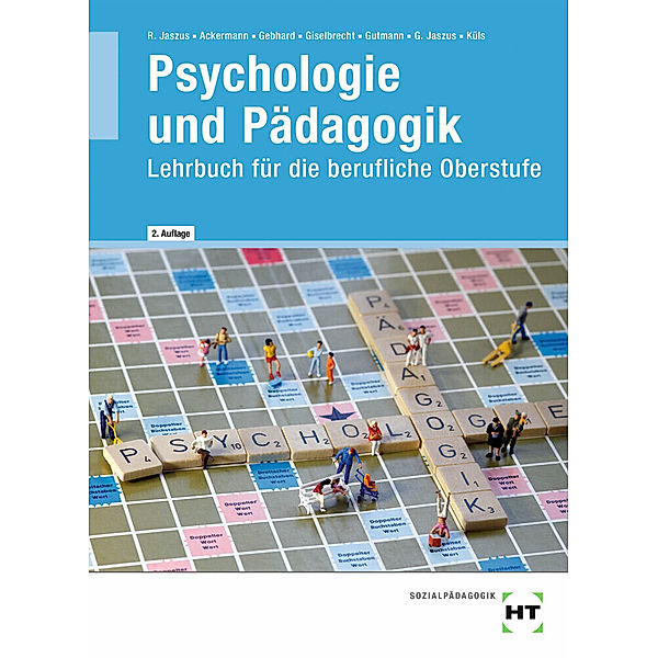 Psychologie und Pädagogik, Andreas Ackermann, Klemens Gebhard, Marion Dr. Giselbrecht, Wolfgang Gutmann, Gritta-Anne Jaszus, Holger Küls, Rainer Jaszus