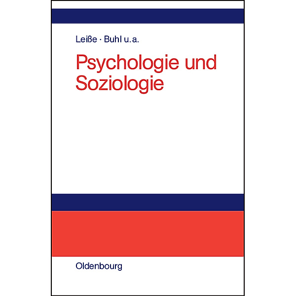 Psychologie und Soziologie, Olaf Leiße, Thomas Buhl, Utta-Kristin Leiße, Uwe Berger