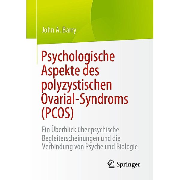 Psychologische Aspekte des polyzystischen Ovarial-Syndroms (PCOS), John A. Barry