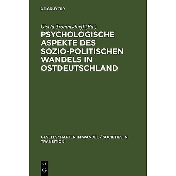 Psychologische Aspekte des sozio-politischen Wandels in Ostdeutschland / Gesellschaften im Wandel / Societies in Transition Bd.2