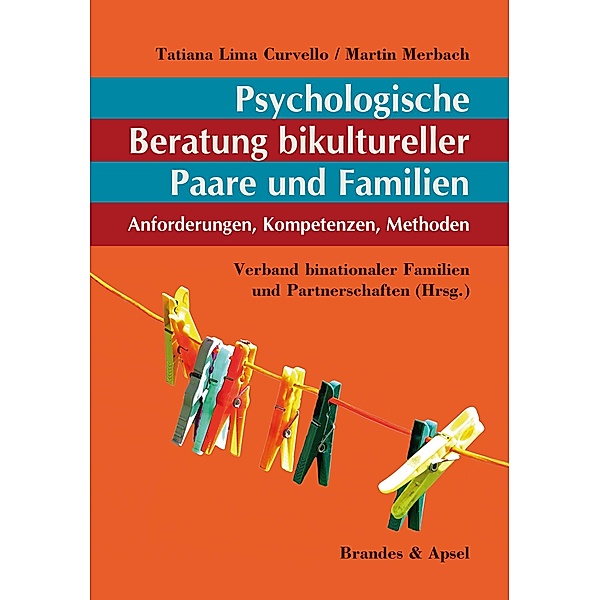 Psychologische Beratung bikultureller Paare und Familien, Tatiana Lima Curvello, Martin Merbach