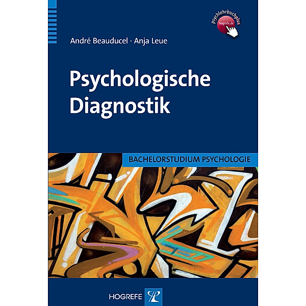 Psychologische Diagnostik, André Beauducel, Anja Leue