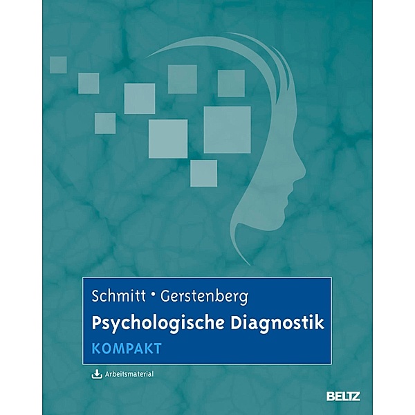 Psychologische Diagnostik kompakt, Manfred Schmitt, Friederike Gerstenberg
