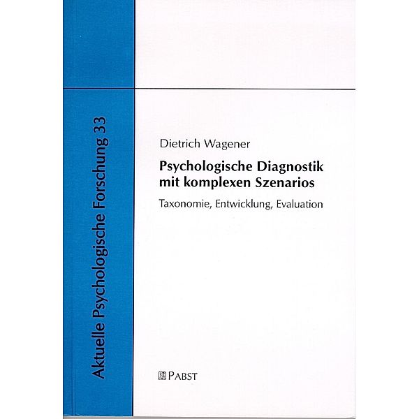 Psychologische Diagnostik mit komplexen Szenarios, Dietrich Wagener
