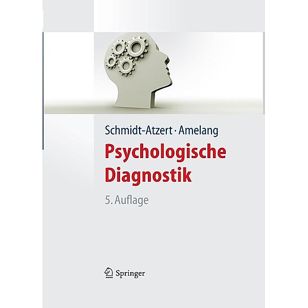 Psychologische Diagnostik / Springer-Lehrbuch, Lothar Schmidt-Atzert, Manfred Amelang