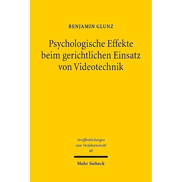 Psychologische Effekte beim gerichtlichen Einsatz von Videotechnik, Benjamin Glunz