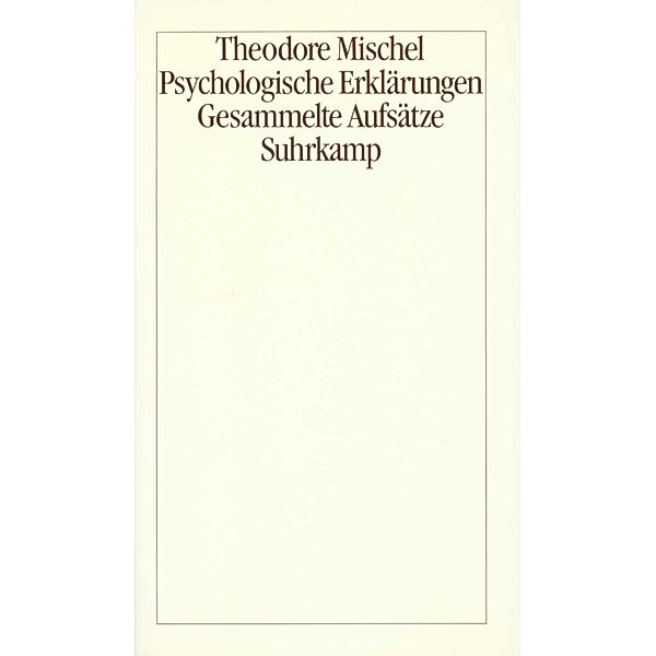 Psychologische Erklärungen, Theodore Mischel