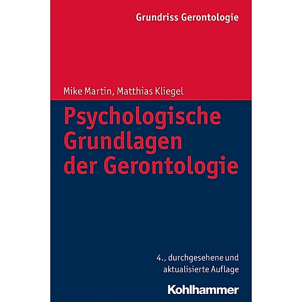 Psychologische Grundlagen der Gerontologie, Mike Martin, Matthias Kliegel
