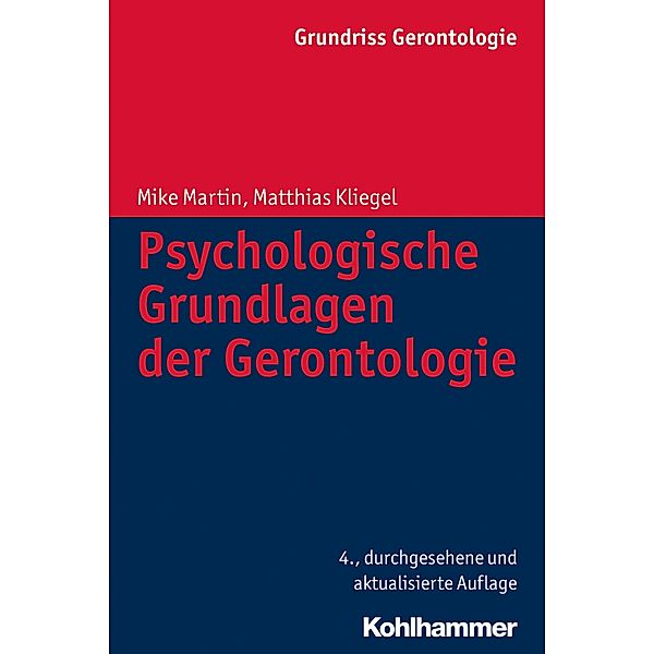 Psychologische Grundlagen der Gerontologie, Mike Martin, Matthias Kliegel