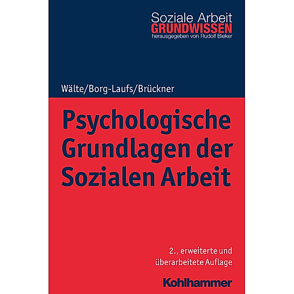 Psychologische Grundlagen der Sozialen Arbeit, Dieter Wälte, Michael Borg-Laufs, Burkhart Brückner