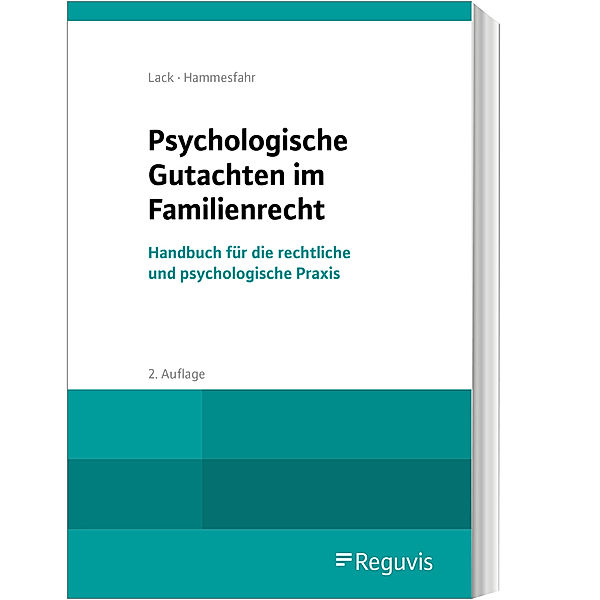 Psychologische Gutachten im Familienrecht, Katrin Lack, Anke Hammesfahr