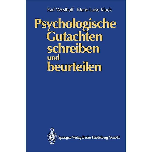 Psychologische Gutachten schreiben und beurteilen, Karl Westhoff, Marie-Luise Kluck