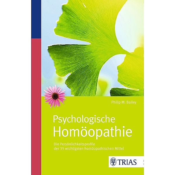 Psychologische Homöopathie, Philip M. Bailey