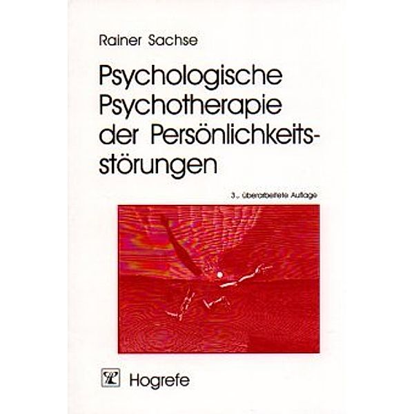 Psychologische Psychotherapie der Persönlichkeitsstörungen, Rainer Sachse