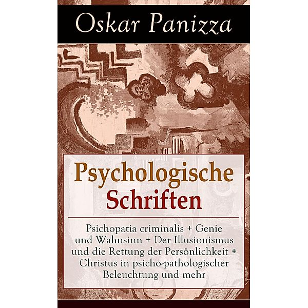 Psychologische Schriften, Oskar Panizza