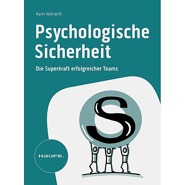 Psychologische Sicherheit / Haufe Fachbuch, Karin Volbracht