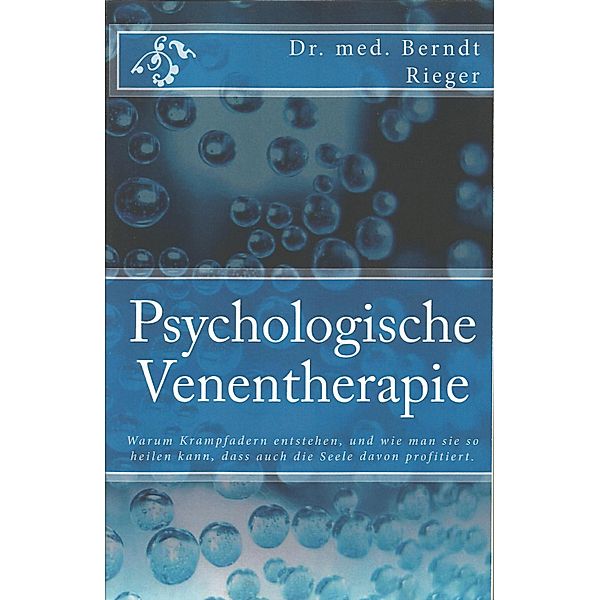 Psychologische Venentherapie, Berndt Rieger