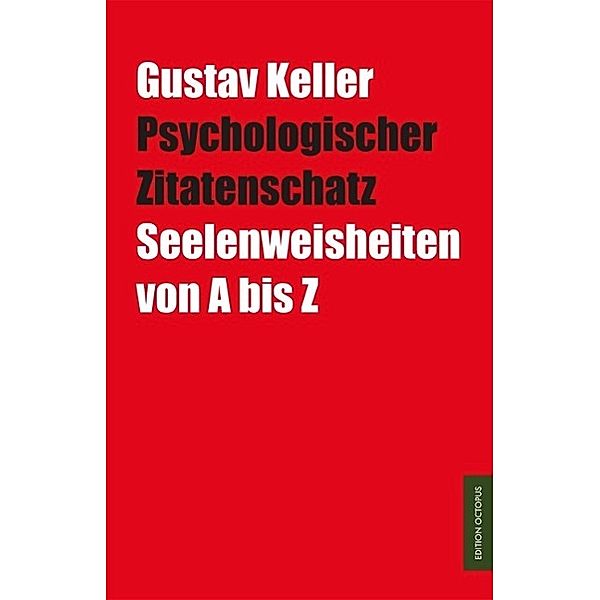 Psychologischer Zitatenschatz, Gustav Keller