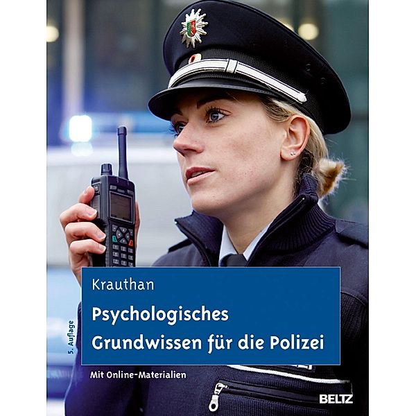 Psychologisches Grundwissen für die Polizei, Günter Krauthan