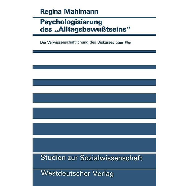 Psychologisierung des Alltagsbewußtseins / Studien zur Sozialwissenschaft Bd.98