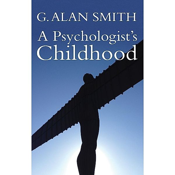 Psychologist's Childhood, G. Alan Smith