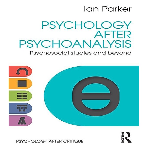 Psychology After Psychoanalysis, Ian Parker