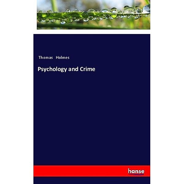 Psychology and Crime, Thomas Holmes