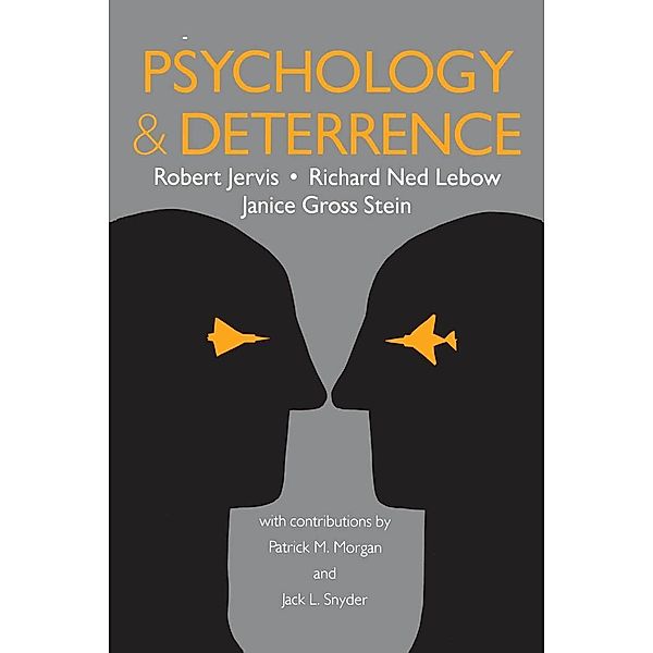 Psychology and Deterrence, Robert Jervis