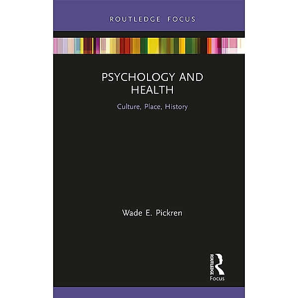 Psychology and Health, Wade Pickren