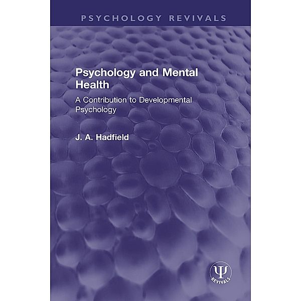 Psychology and Mental Health, James Arthur Hadfield