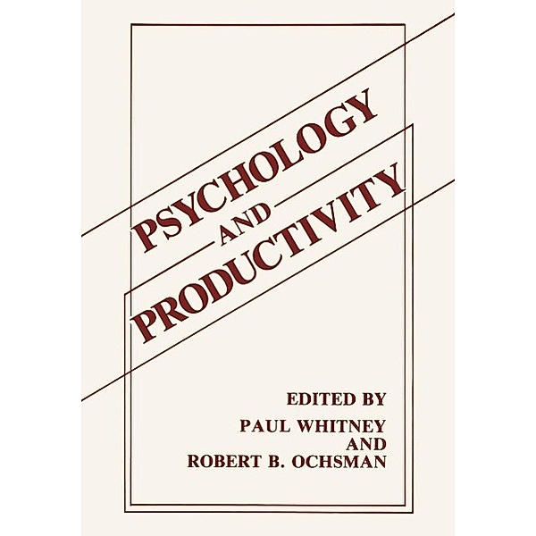 Psychology and Productivity, Paul Whitney, Robert B. Ochsman