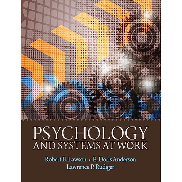 Psychology and Systems at Work, Robert B. Lawson, E. Doris Anderson, Larry Rudiger