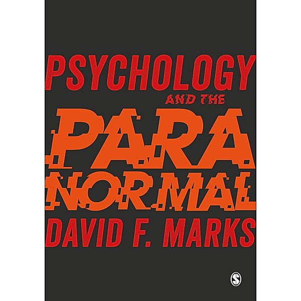 Psychology and the Paranormal, David F. Marks