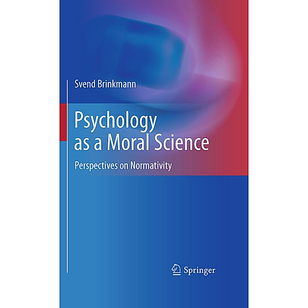 Psychology as a Moral Science, Svend Brinkmann
