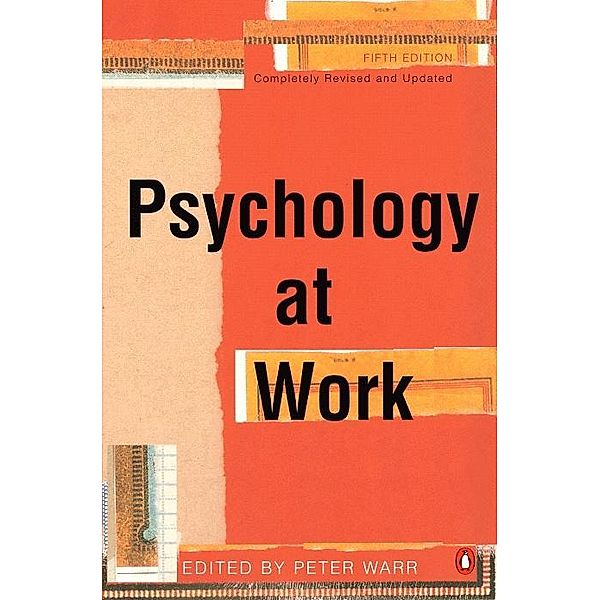 Psychology at Work, Peter B Warr