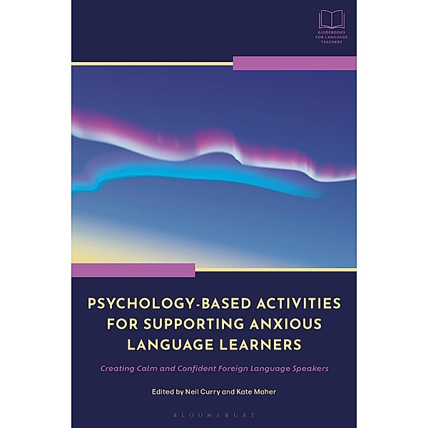 Psychology-Based Activities for Supporting Anxious Language Learners